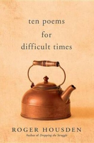 Cover of Ten Poems for Difficult Times