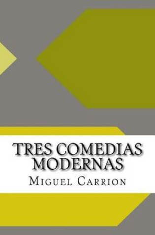 Cover of Tres Comedias Modernas