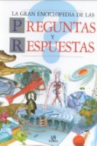 Cover of Gran Enciclopedia de Las Preguntas y Respuestas