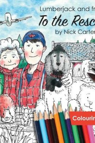 Cover of Lumberjack and Friends to the Rescue! (Colouring Book)