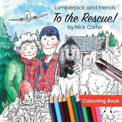 Book cover for Lumberjack and Friends to the Rescue! (Colouring Book)