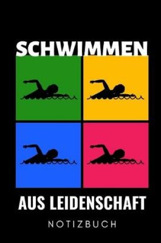 Cover of Schwimmen Aus Leidenschaft Notizbuch