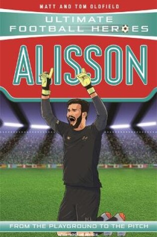 Cover of Alisson (Ultimate Football Heroes - the No. 1 football series)