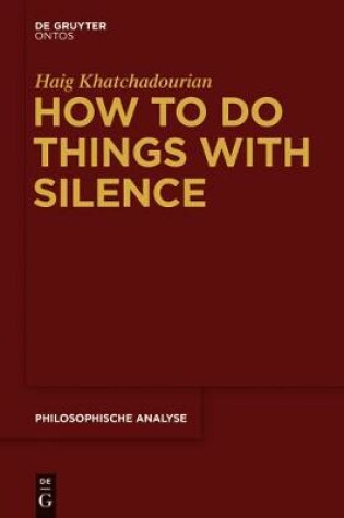 Cover of How to Do Things with Silence