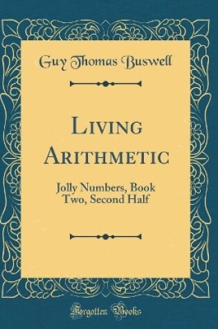Cover of Living Arithmetic: Jolly Numbers, Book Two, Second Half (Classic Reprint)