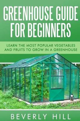 Book cover for Greenhouse Guide For Beginners