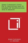 Book cover for John Capgrave's Lives of St. Augustine and St. Gilbert of Sempringham and a Sermon