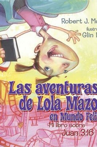 Cover of Las Aventuras de Lola Mazola En Mundo Feliz