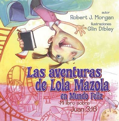 Book cover for Las Aventuras de Lola Mazola En Mundo Feliz