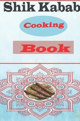 Cover of Shik Kabab Cooking Book