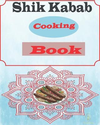 Book cover for Shik Kabab Cooking Book