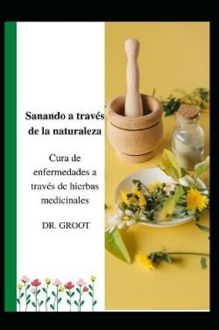 Cover of Sanando a traves de la naturaleza