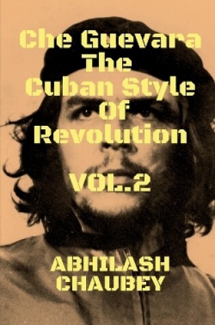 Cover of Che Guevara The Cuban Style of Revolution Vol. 2