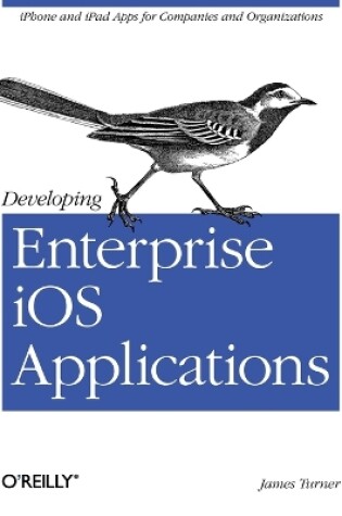 Cover of Developing Enterprise iOS Applications