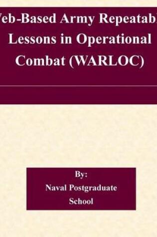 Cover of Web-Based Army Repeatable Lessons in Operational Combat (WARLOC)