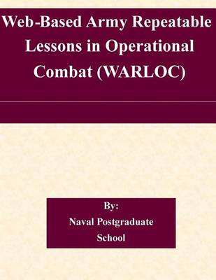 Book cover for Web-Based Army Repeatable Lessons in Operational Combat (WARLOC)