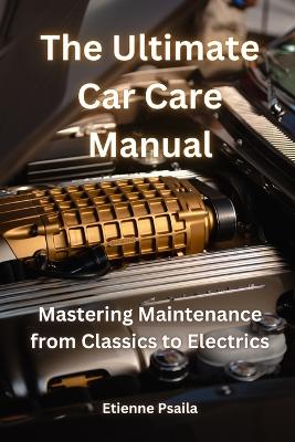 Book cover for The Ultimate Car Care Manual