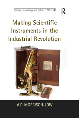 Book cover for Making Scientific Instruments in the Industrial Revolution