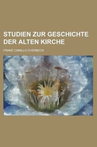 Cover of Studien Zur Geschichte Der Alten Kirche