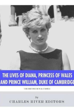 Cover of The Lives of Diana, Princess of Wales and Prince William, Duke of Cambridge