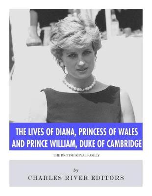 Book cover for The Lives of Diana, Princess of Wales and Prince William, Duke of Cambridge