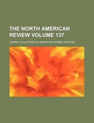 Book cover for The North American Review Volume 137