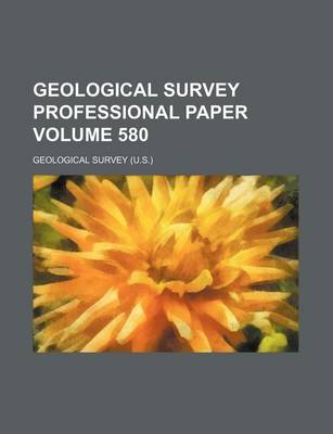 Book cover for Geological Survey Professional Paper Volume 580