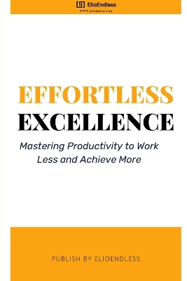 Book cover for Effortless Excellence