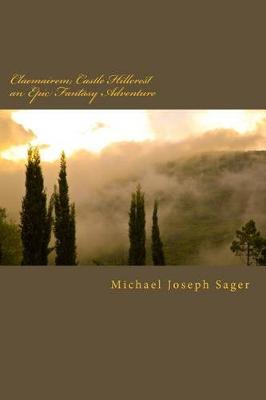 Cover of Claemairem; Castle Hillcrest an Epic Fantasy Adventure