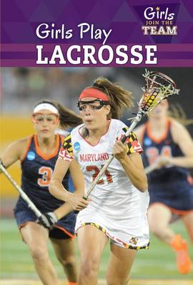 Book cover for Girls Play Lacrosse