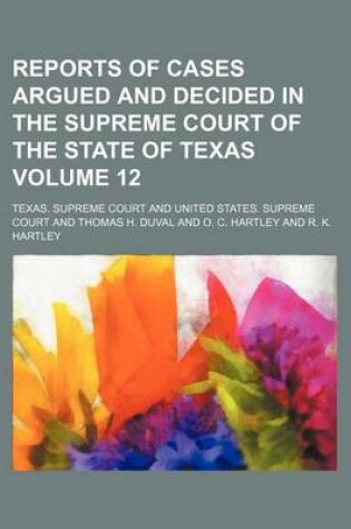 Cover of Reports of Cases Argued and Decided in the Supreme Court of the State of Texas Volume 12