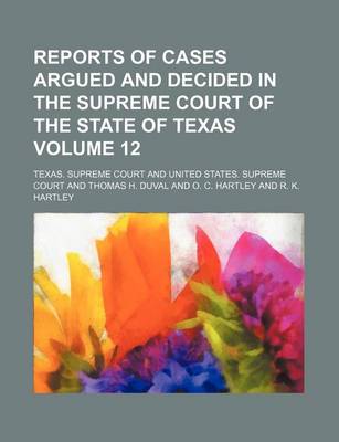 Book cover for Reports of Cases Argued and Decided in the Supreme Court of the State of Texas Volume 12