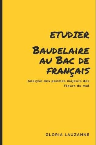 Cover of Etudier Baudelaire au Bac de francais