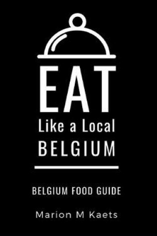 Cover of Eat Like a Local-Belgium