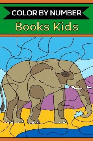 Cover of Color By Number Books Kids