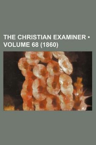 Cover of The Christian Examiner (Volume 68 (1860))