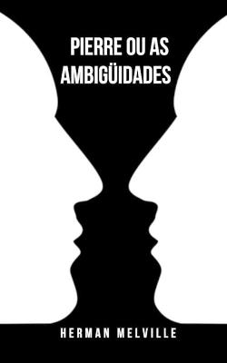Book cover for Pierre ou as ambigüidades