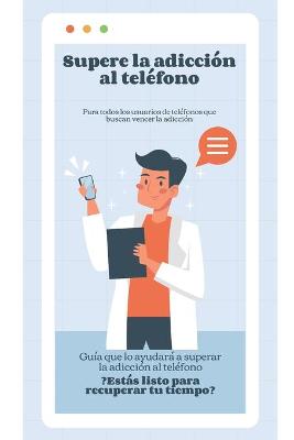 Book cover for Supere la adiccion al telefono