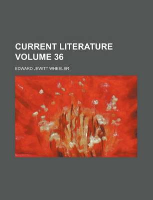 Book cover for Current Literature Volume 36