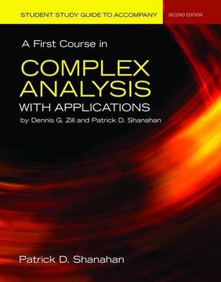 Book cover for Student Study Guide to Accompany a First Course in Complex Analysis with Applications
