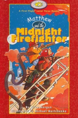 Cover of Matthew and the Midnight Firefighter