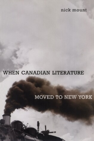 Cover of When Canadian Literature Moved To New York