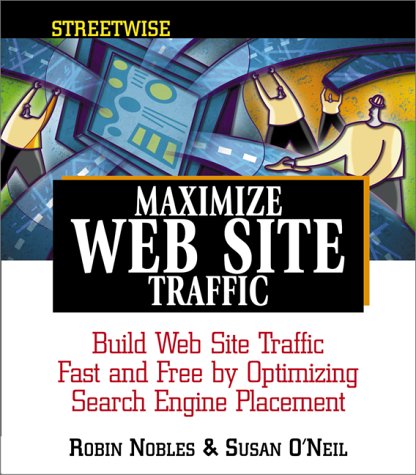 Book cover for Streetwise Maximize Web Site Traffic