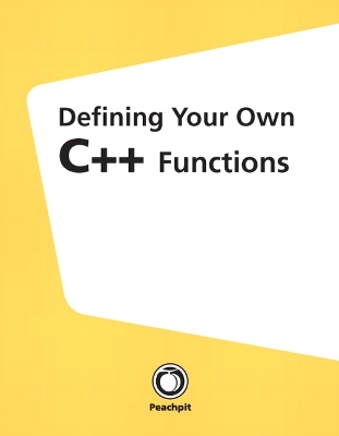 Book cover for Defining Your Own C++ Functions