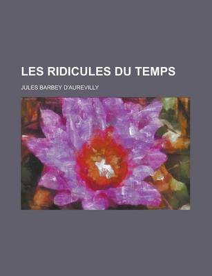 Book cover for Les Ridicules Du Temps