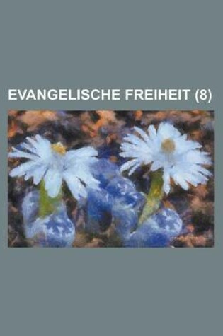 Cover of Evangelische Freiheit (8 )