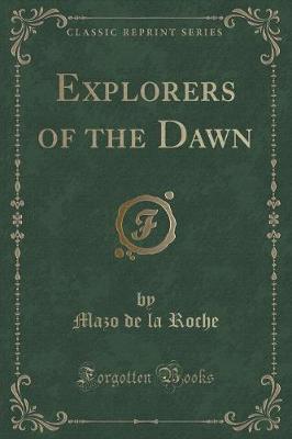 Book cover for Explorers of the Dawn (Classic Reprint)