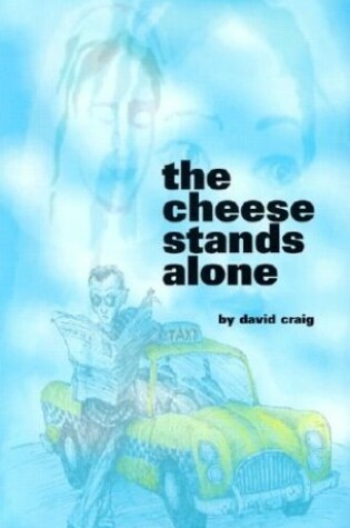 Cover of The Cheese Stands Alone