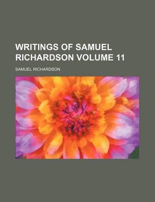 Book cover for Writings of Samuel Richardson Volume 11