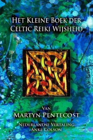 Cover of Het Kleine Boek der Celtic Reiki Wijsheid